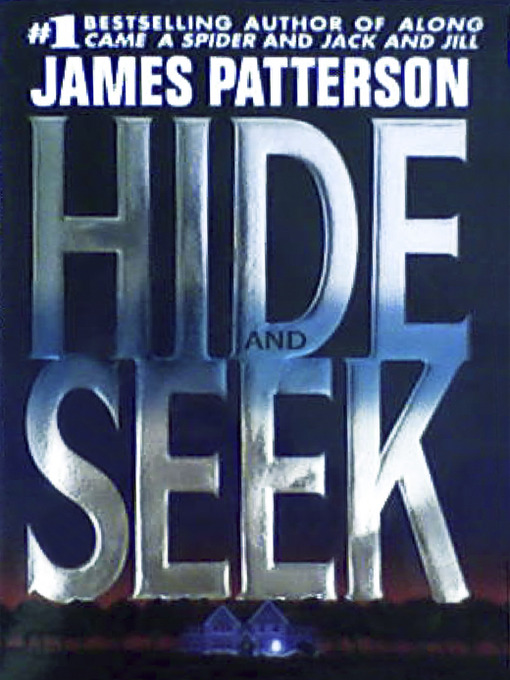 Title details for Hide and Seek by James Patterson - Available